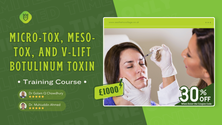 MICRO-TOX, MESO-TOX, AND V-LIFT BOTULINUM TOXIN TRAINING COURSE